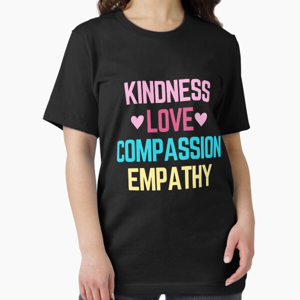 Item preview, Kindness Love Compassion Empathy designed and sold by SpeakLifeHQ.