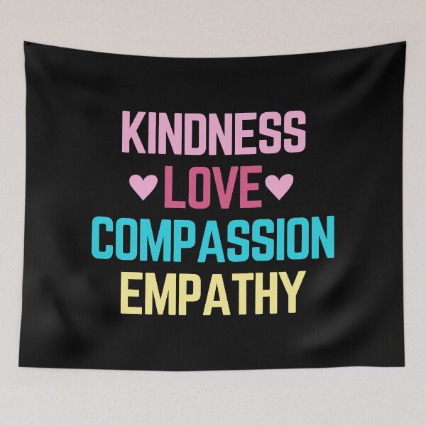 Item preview, Kindness Love Compassion Empathy designed and sold by SpeakLifeHQ.