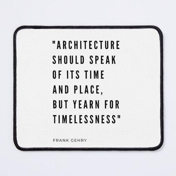 Item preview, Frank Gehry Architecture Quote designed and sold by ARCHITECTURE/ everything.