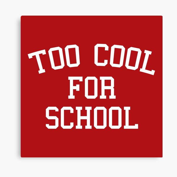 Item preview, Too Cool For School Funny Quote designed and sold by quarantine81.