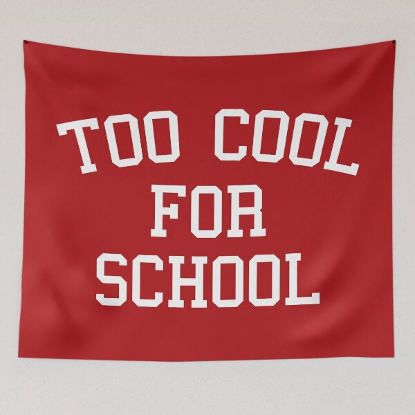 Item preview, Too Cool For School Funny Quote designed and sold by quarantine81.