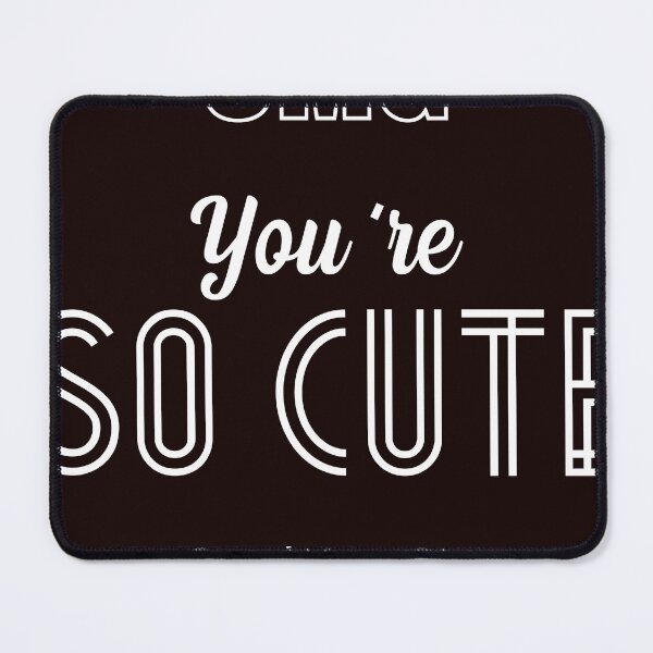 Item preview, OMG You're so Cute! Sign designed and sold by karyalangit.