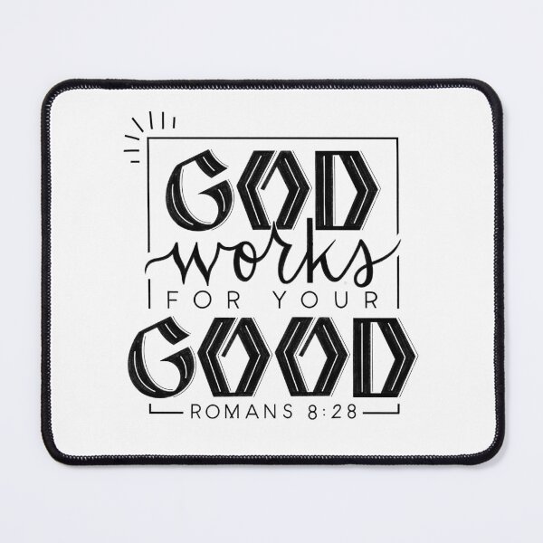 Item preview, God Works for your Good - Romans 8:28 designed and sold by Jalynn Heerdt.