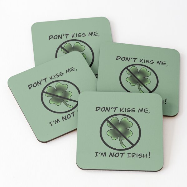 Item preview, DON’T kiss me, I’m NOT Irish designed and sold by KHansenDesignCo.