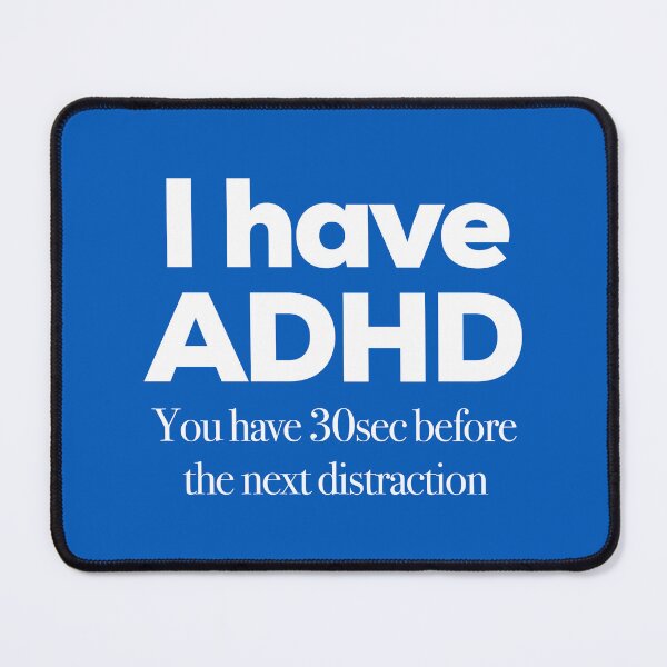Item preview, Funny ADHD QUOTE - I have You have 30sec before the next distraction - Attention Deficit HyperActive Disorder | Neurodiversity | Neurodivergent | Neurodiverse designed and sold by MJDezigns.