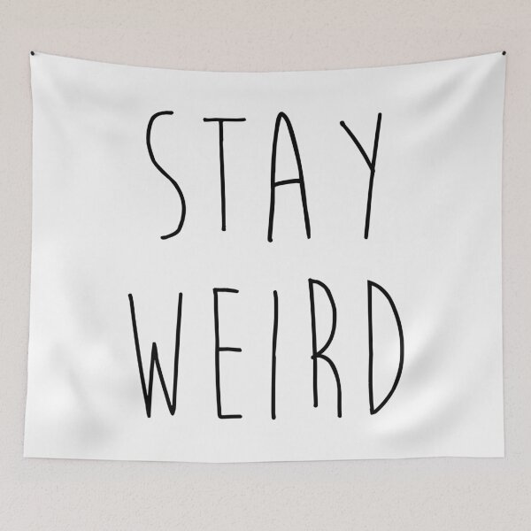 Item preview, Stay Weird Funny Rude Offensive Sarcastic Quote designed and sold by quarantine81.
