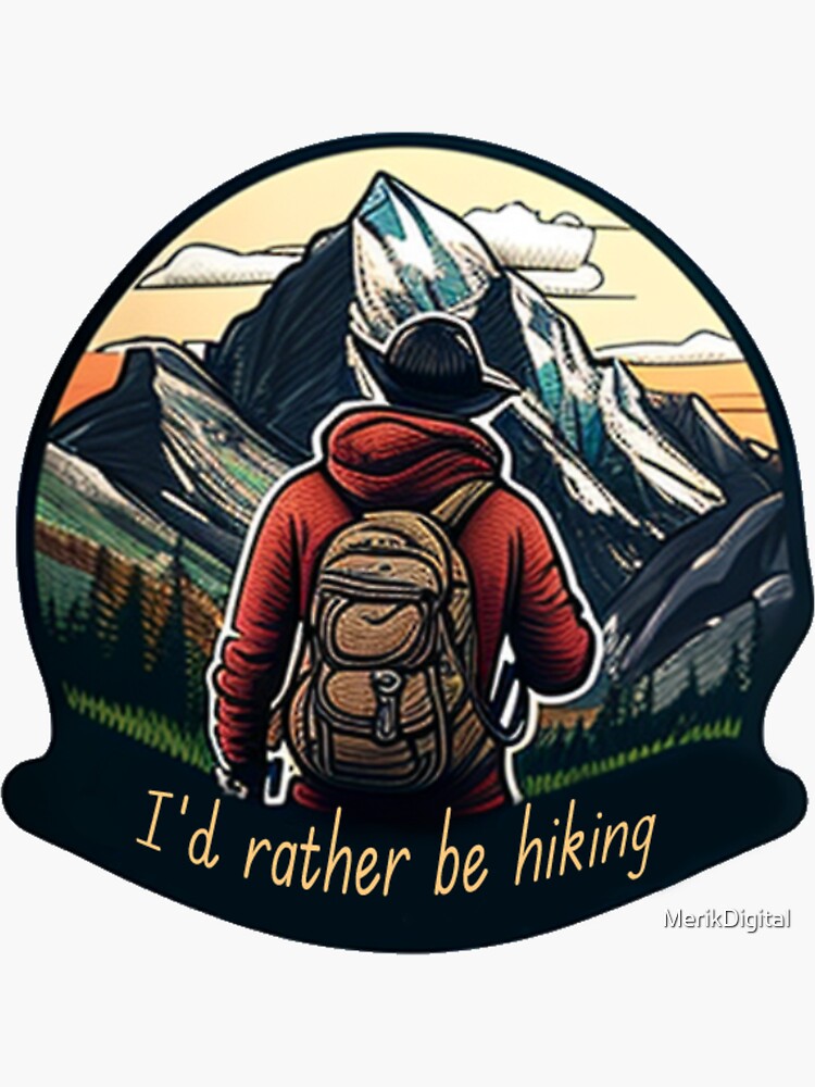 Rather be hiking Waterproof Sticker — NATURE WALK