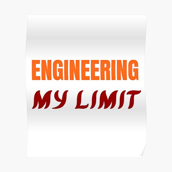 Engineering My Limit Poster