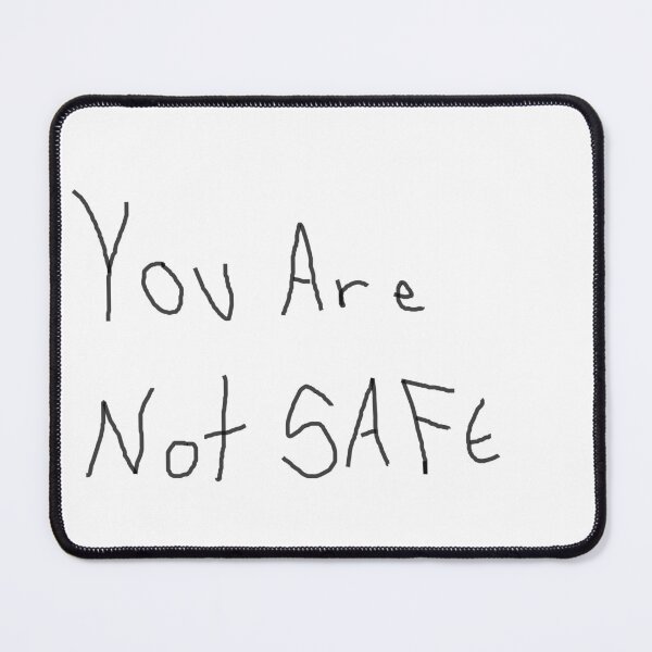 Item preview, You Are Not Safe designed and sold by TheGothDork.