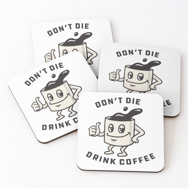 Item preview, Don't Die, Drink Coffee designed and sold by FahlDesigns.