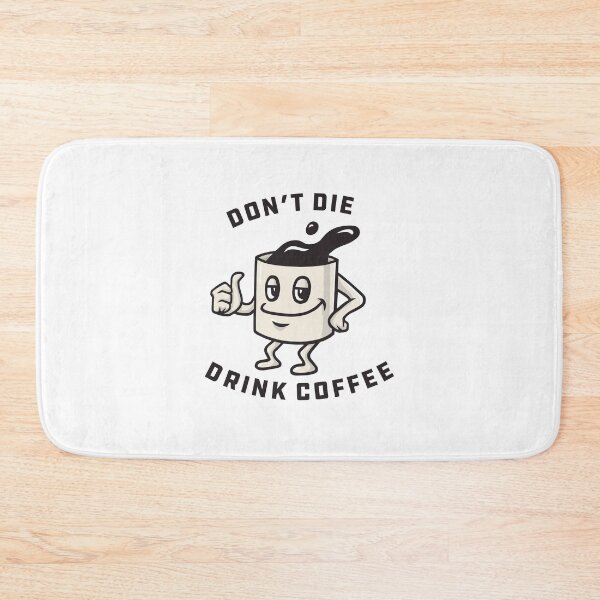 Item preview, Don't Die, Drink Coffee designed and sold by FahlDesigns.