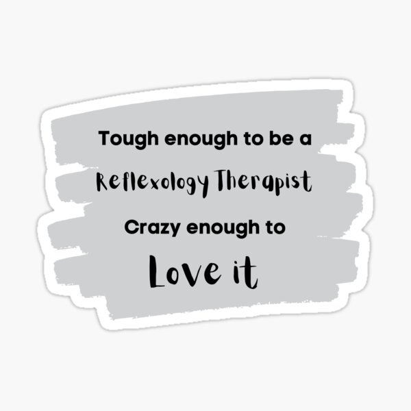 Item preview, Tough enough to be a Reflexology Therapist crazy enough to love it. Grey Gray designed and sold by Melissa Rioux.