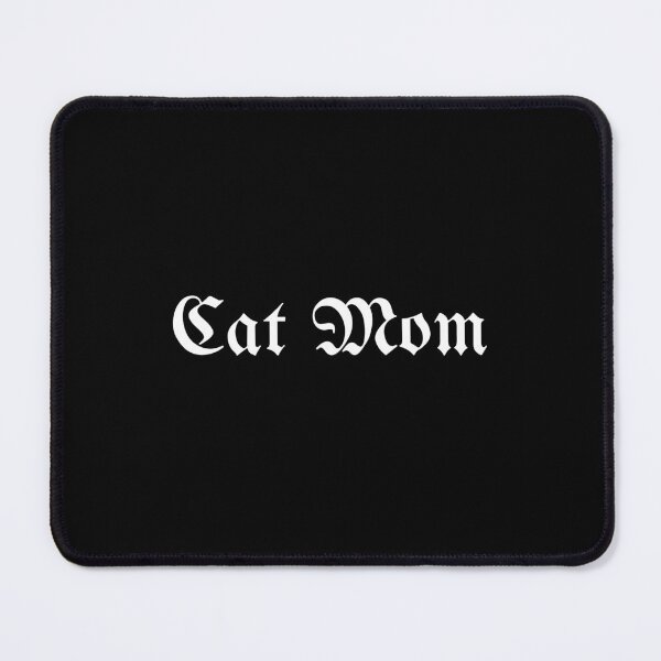 Item preview, "Cat Mom" Gothic Blackletter Design designed and sold by hellbentdesigns.