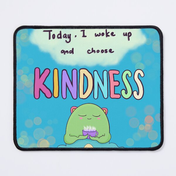 Item preview, Today I woke up and choose kindness designed and sold by SaintJna.