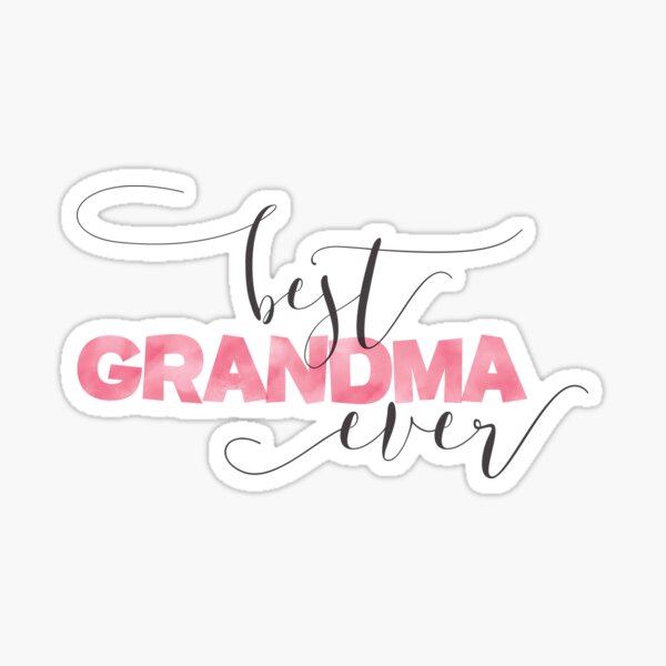 Best Grandma Granny Ever Sticker