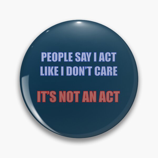 Item preview, It's Not An Act designed and sold by Black-Orc.