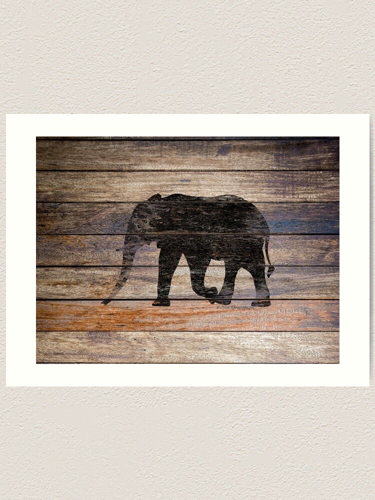 Rustic Elephant Animal Silhouette On Wood A215 Art Print By Bynicol Redbubble