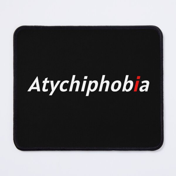 Item preview, Atychiphobia Quote designed and sold by Pebasfa.