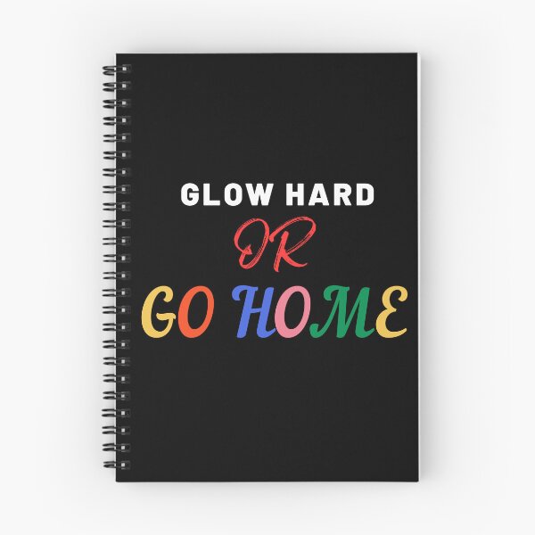 Item preview, Glow Hard Or Glow Home designed and sold by farhan20.