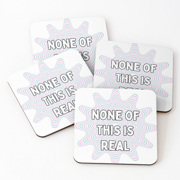 Item preview, None of This is Real designed and sold by hotttcofffee.