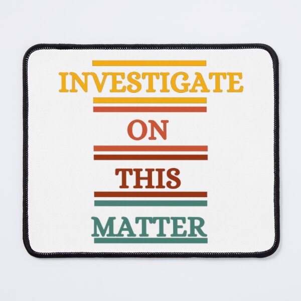 Item preview, Investigate On This Matter  designed and sold by HOMEDESIGNPRINT.