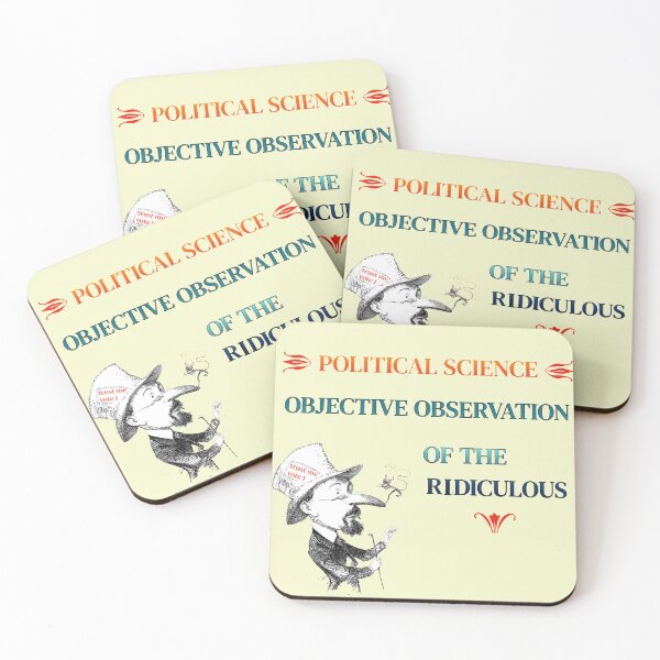 Item preview, Political Science, objective observation of the ridiculous designed and sold by CommonSenseClub.