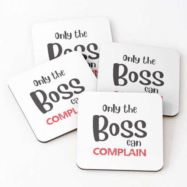 Item preview, Only the BOSS can complain designed and sold by jazzydevil.