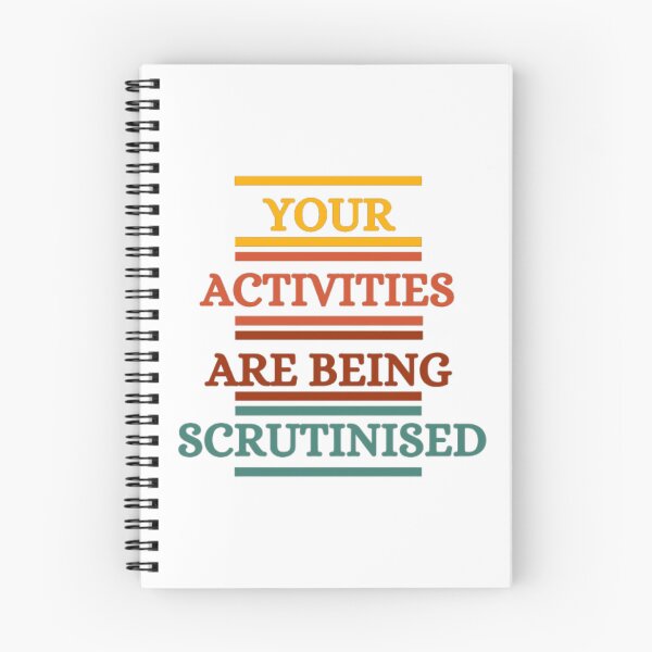 Item preview, Your Activities  Are Being Scrutinised designed and sold by HOMEDESIGNPRINT.