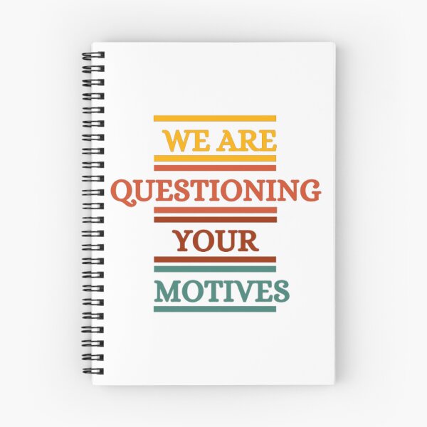 Item preview, We Are Questioning Your Motives designed and sold by HOMEDESIGNPRINT.
