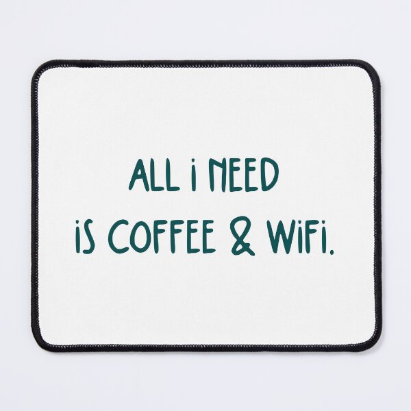 Item preview, All I need is coffee and wifi. designed and sold by Ramona-Gliga.