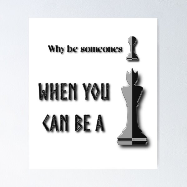 Item preview, Why be a Pawn? designed and sold by WicalGTs.