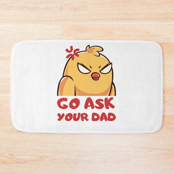 Item preview, go ask your dad designed and sold by smilup.