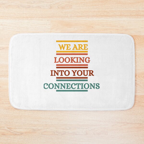 Item preview,  We Are Looking Into Your Connections designed and sold by HOMEDESIGNPRINT.