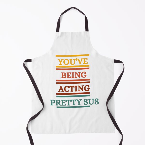 Item preview, You`ve Being Acting Pretty Sus designed and sold by HOMEDESIGNPRINT.
