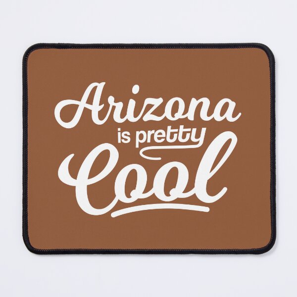 Item preview, Arizona Is Pretty Cool designed and sold by Esskay Designs.