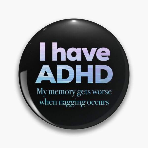 Item preview, Funny ADHD Quote - I have ADHD My memory gets worse when nagging occurs - Attention Deficit HyperActive Disorder | Neurodiversity | Neurodivergent | Neurodiverse designed and sold by MJDezigns.