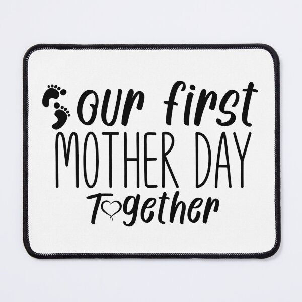 Item preview, Our First Mother day Together for women designed and sold by Luckyart5.