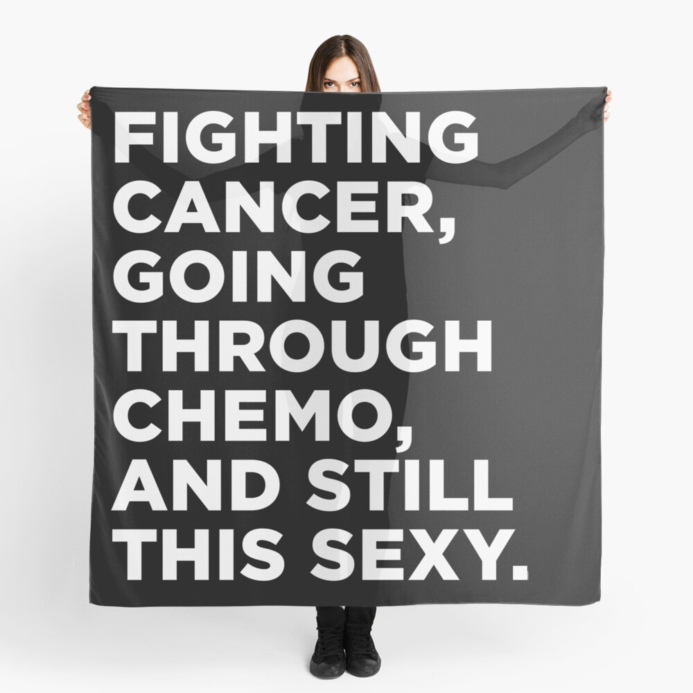 "Inspirational Cancer Fighting Quote" Scarf by wearweird ...