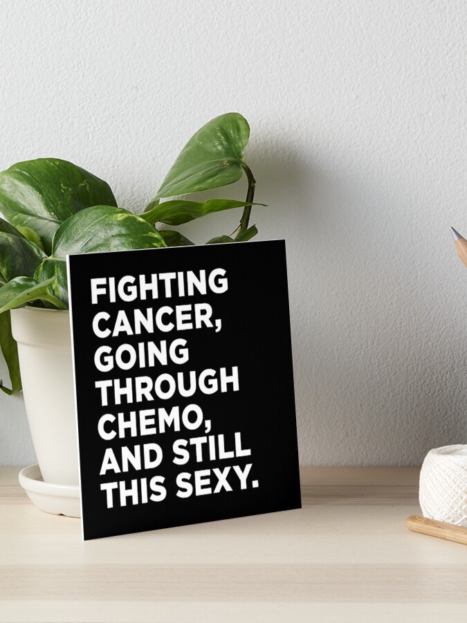 Impression Rigide Citation Inspirante De Lutte Contre Le Cancer Par Wearweird Redbubble