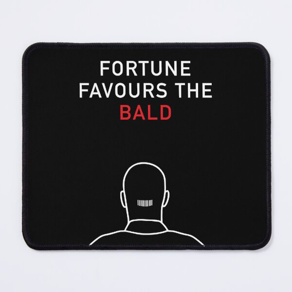 Item preview, Fortune Favours The Bald designed and sold by FSVDesign.