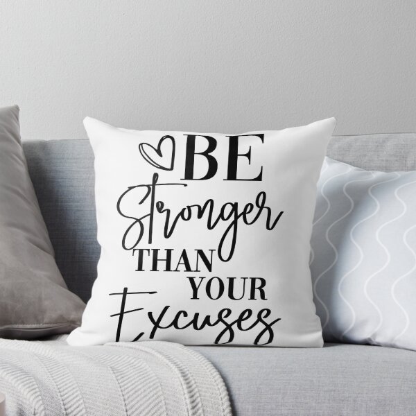 Artikelvorschau, Be stronger than your excuses entworfen und verkauft von MomoDesigners.