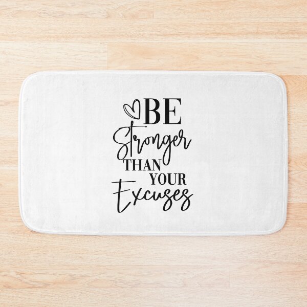 Item preview, Be stronger than your excuses designed and sold by MomoDesigners.