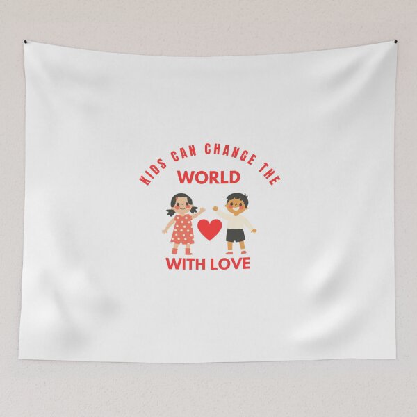 Item preview, Kids Can Change The World With Love - Red Design designed and sold by funkyfreshfinds.