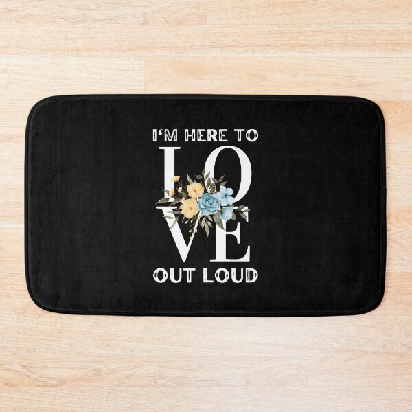 Item preview, I Am Here To Love Out Loud designed and sold by AmberSiraj.