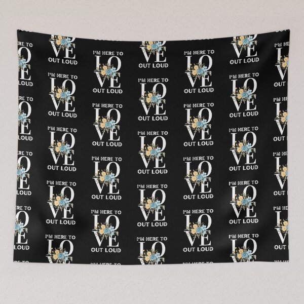 Item preview, I Am Here To Love Out Loud designed and sold by AmberSiraj.
