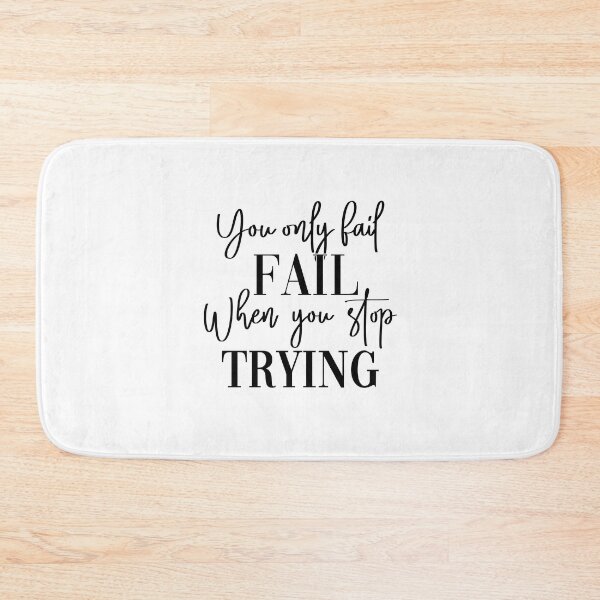Item preview, You only fail when you stop trying designed and sold by MomoDesigners.