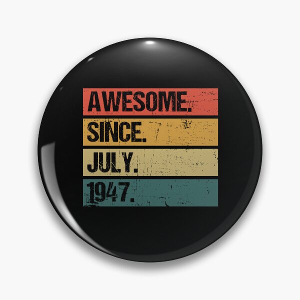 Item preview, Awesome Since July 1947 | Made In 1947 | Vintage July 1947 designed and sold by AMINE  ★★★★★.
