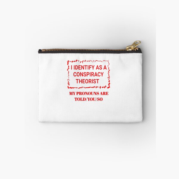 Item preview, I IDENTIFY AS A CONSPIRACY THEORISTS designed and sold by madnessand.