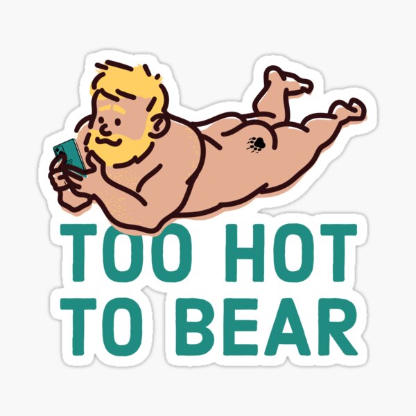 Item preview, Too Hot To Bear Gay Art Sexy Cartoon Comic - Funny Gay Bear Quotes pride month designed and sold by ItalianCub.