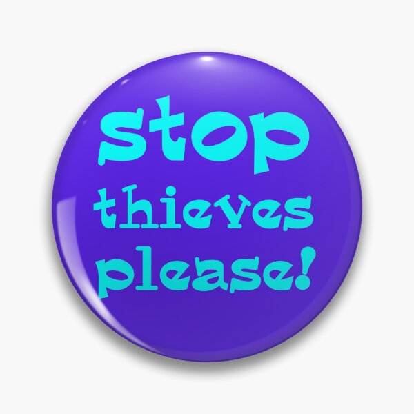 Item preview, stop thieves please designed and sold by Clothes and Stickers .